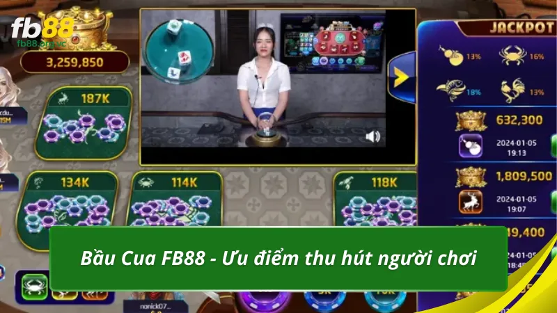 Bầu Cua FB88 - Ưu điểm thu hút người chơi